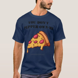 Camiseta No pimienta, me engañas diciendo Pepperoni