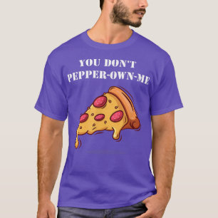 Camiseta No pimienta, me engañas diciendo Pepperoni 