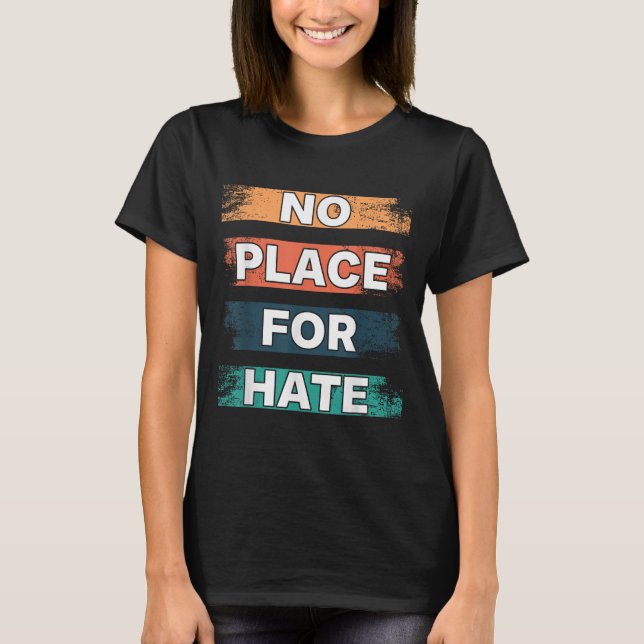 Camiseta No Place For Hate. Statement Of Peace No Hate. Sit (Anverso)