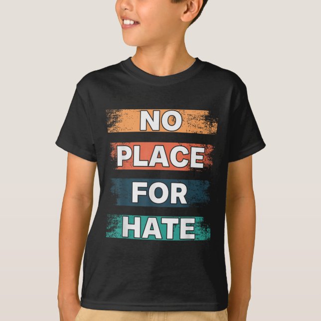 Camiseta No Place For Hate. Statement Of Peace No Hate. Sit (Anverso)