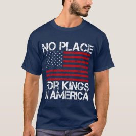 Camiseta No Place For Kings In America - Defending Freedom