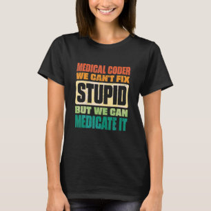 Camiseta No podemos arreglar lo estúpido, pero podemos docu