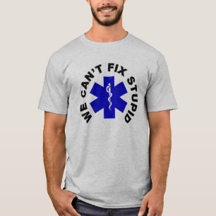 Camiseta No podemos fijar estúpido