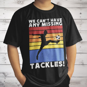 Camiseta No podemos tener a ningún jugador de fútbol de Tac