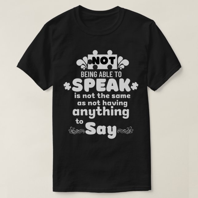 Camiseta No Poder Hablar No Es Lo Mismo Para El Autismo (Diseño del anverso)