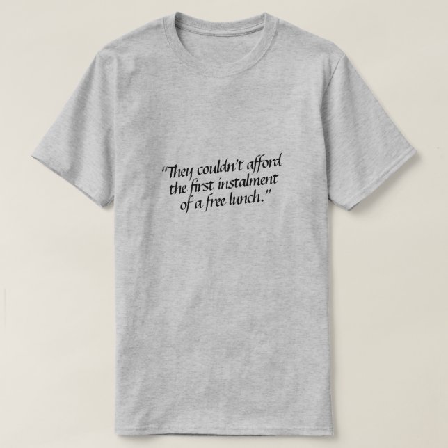 Camiseta No podían pagar la primera cuota de... (Diseño del anverso)