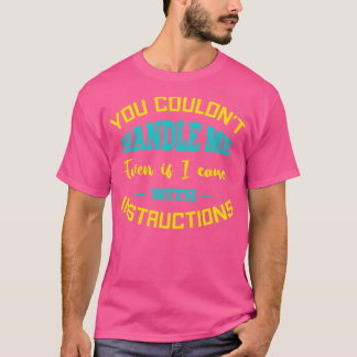 Camiseta No Podías Manejarme Aunque Llegara Con Instrucción