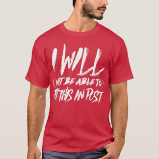Camiseta No podré arreglar esto en el post t 1