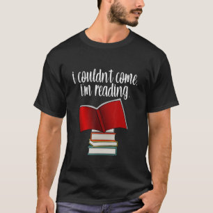 Camiseta No podría venir estoy leyendo 1