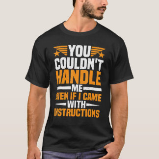 Camiseta No podrías conmigo ni aunque viniera con instrucci