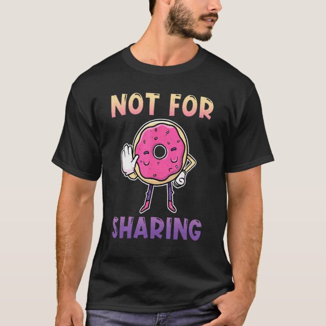 Camiseta No Por Compartir Baker Bake Dessert Donuts (Anverso)