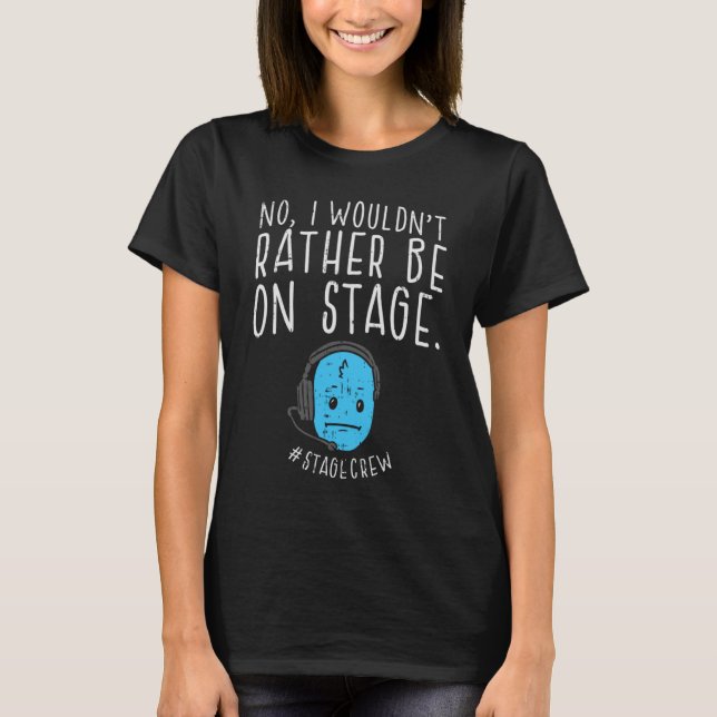 Camiseta No, preferiría estar en StageCrew Actor (Anverso)