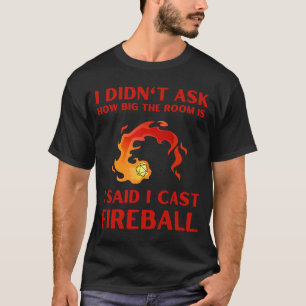 Camiseta No pregunté qué tan grande es la habitación, dije
