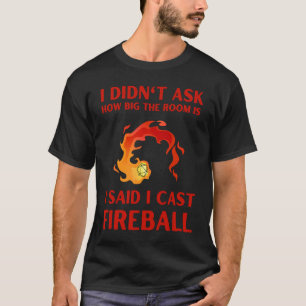 Camiseta No pregunté qué tan grande es la habitación, dije