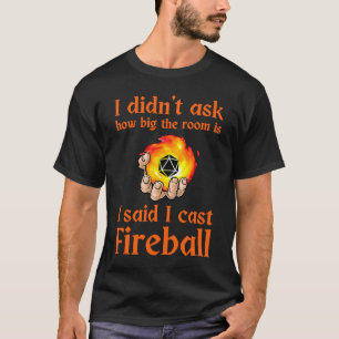 Camiseta No pregunté qué tan grande es la habitación, dije