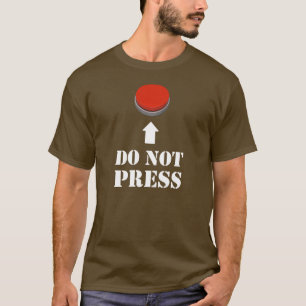 Camiseta No presione el botón rojo