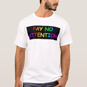 CAMISETA NO PRESTE NINGUNA ATENCIÓN