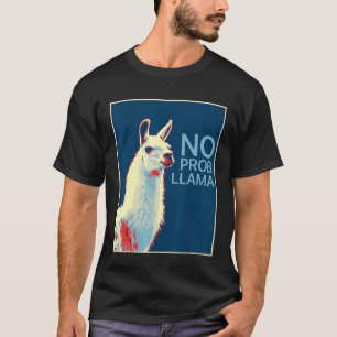Camiseta No prob llama a un agricultor alpaca llama amante