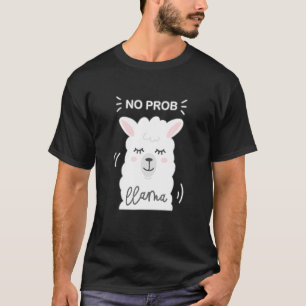 Camiseta No Prob Llama Cute Gracioso No Drama El Lammacorn 