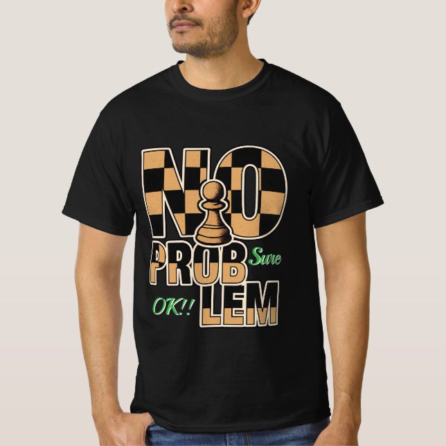 Camiseta No Problem Chess Pawn Graphic Men’s Value T-Shirt  (Anverso)