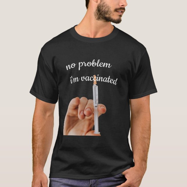 Camiseta No Problem I'm Vaccinated (Anverso)