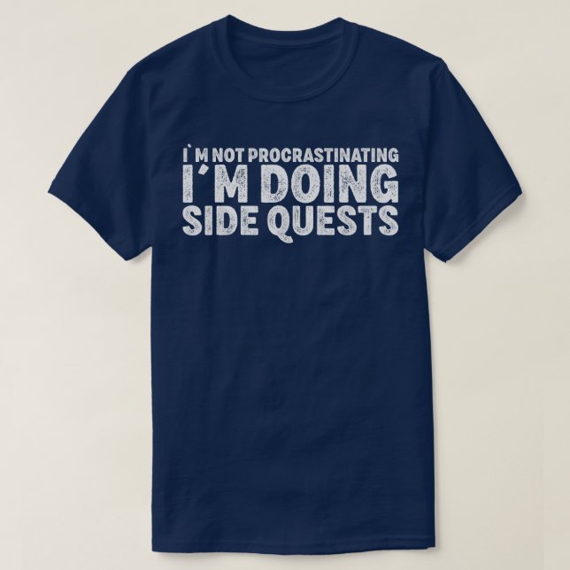 Camiseta No Procrastinando las misiones laterales Funny RPG (Diseño del anverso)