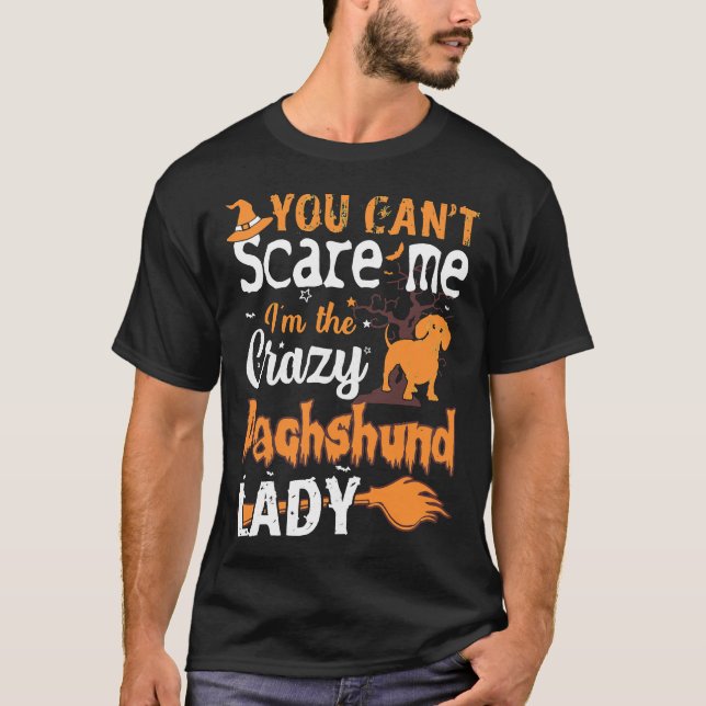 Camiseta No puede asustar a la loca Dachshund Lady Hallowee (Anverso)