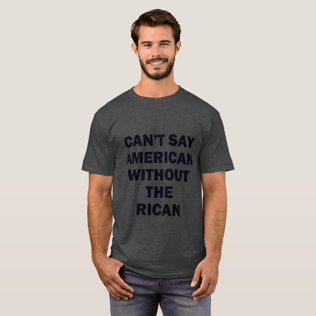 CAMISETA NO PUEDE DECIR AL AMERICANO SIN EL RICAN (Anverso completo)