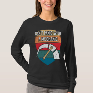 Camiseta No puede entrar en pánico con un coche mecánico  A