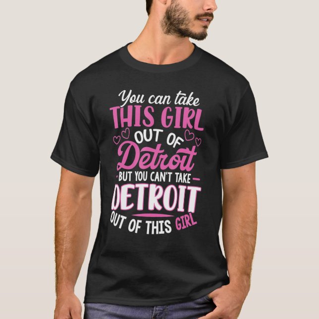 Camiseta No Puede Sacar A Detroit De Esta Cita De Detroit C (Anverso)