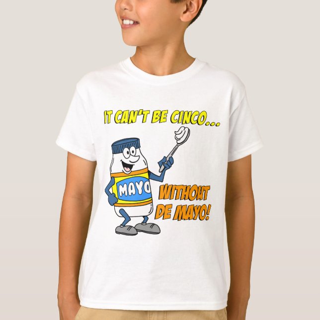 Camiseta No Puede Ser Cinco Sin La Mayo (Anverso)