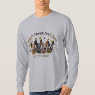 Camiseta No puede tener apenas un perro del ganado