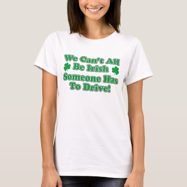 Camiseta No pueden todo ser conductor irlandés (Anverso)