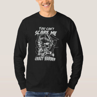 Camiseta No Puedes Asustar a Barber Crazy Mejor Barbero P