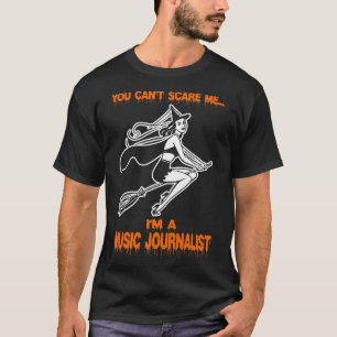 Camiseta No Puedes Asustarme Como Periodista De Música