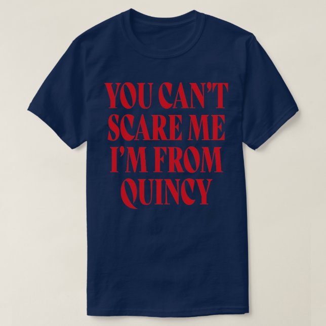 Camiseta No Puedes Asustarme De Quincy (Diseño del anverso)