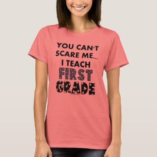 Camiseta No puedes asustarme... Enseño primer grado