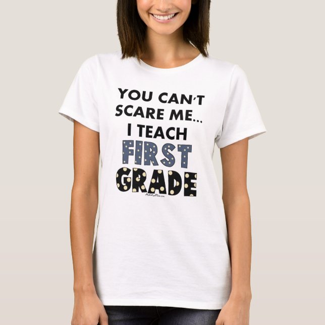 Camiseta No puedes asustarme... Enseño primer grado (Anverso)