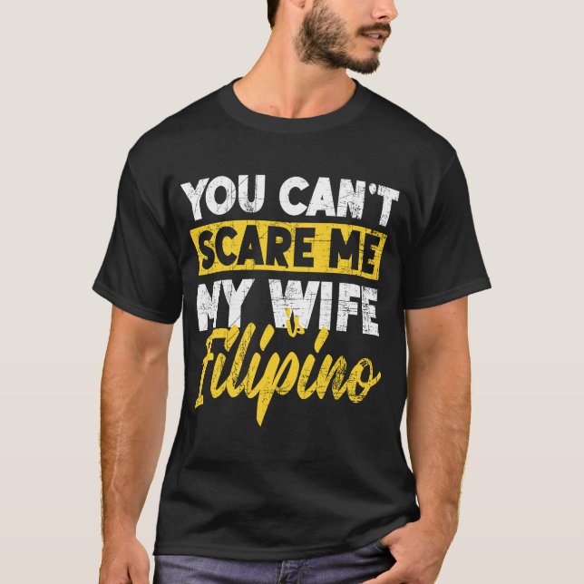 Camiseta No puedes asustarme, mi esposa es gorda de marido  (Anverso)