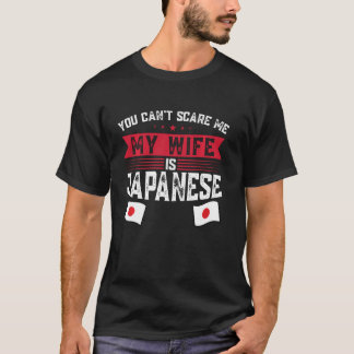 Camiseta no puedes asustarme, mi esposa es japonesa.