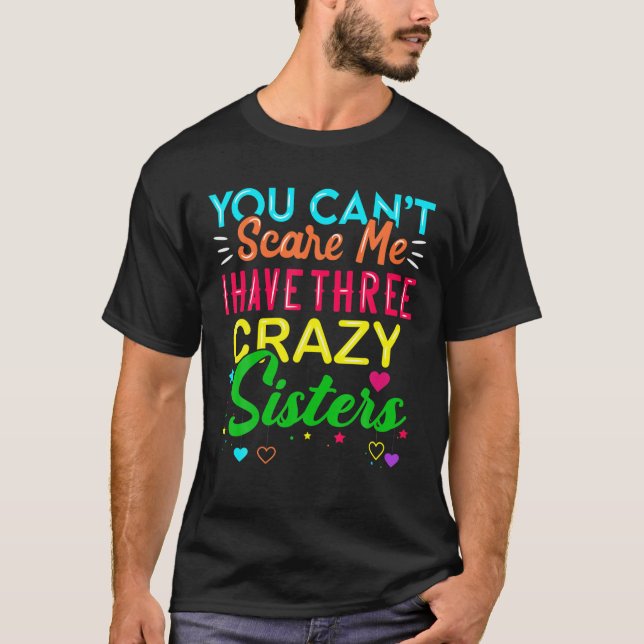 Camiseta No Puedes Asustarme Que Tengo Tres Locuos Regalos  (Anverso)