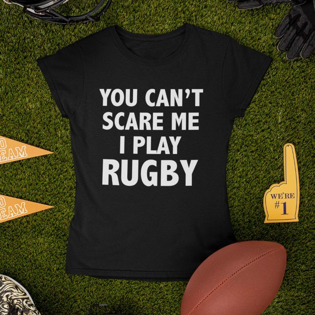 Camiseta No puedes asustarme si juego al rugby (Subido por el creador)