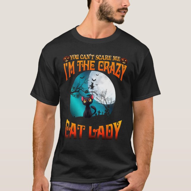 Camiseta No Puedes Asustarme, Soy La Loca Dama De Gato. (Anverso)