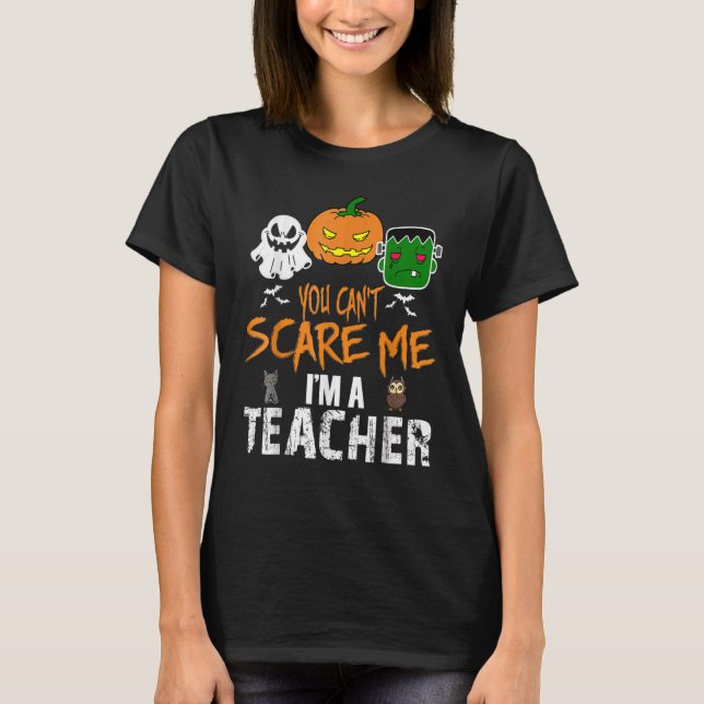 Camiseta No puedes asustarme, soy profesor de Halloween (Anverso)