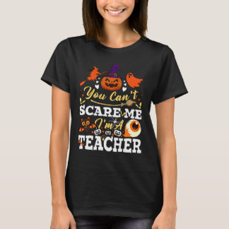 Camiseta No puedes asustarme, soy profesor de Halloween