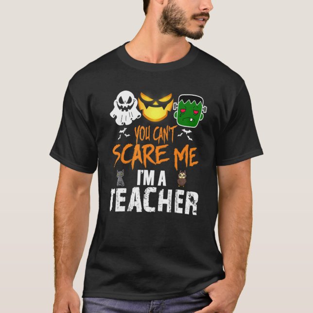 Camiseta No puedes asustarme, soy profesor de Halloween 1 (Anverso)