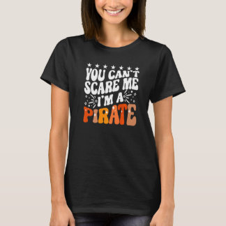 Camiseta No Puedes Asustarme Soy Un Capitán Pirata Fiesta M