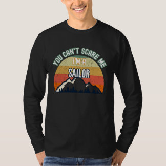 Camiseta No puedes asustarme soy un marinero