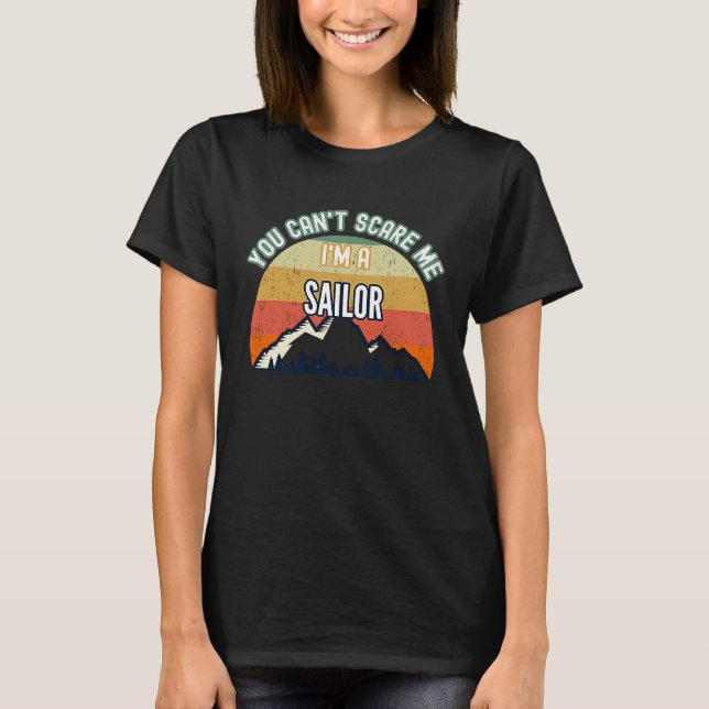 Camiseta No puedes asustarme soy un marinero (Anverso)