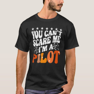 Camiseta No puedes asustarme, soy un piloto de aviones vola